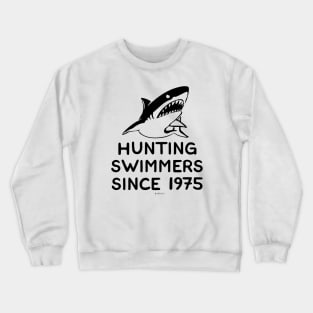 JAWS Movie Hunting Swimmers Since 1975 Crewneck Sweatshirt